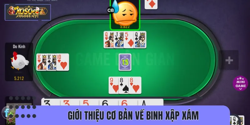 Sơ lược thông tin nhanh về game Binh Xập Xám