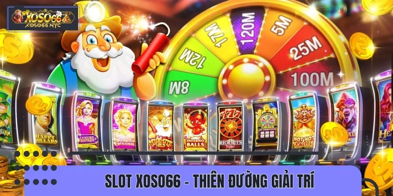 Slot XOSO66 - Thiên đường giải trí thế hệ mới
