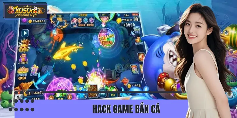 Hack Game Bắn Cá - Leo Hạng Chớp Nhoáng Không Cần Tốn Xu 
