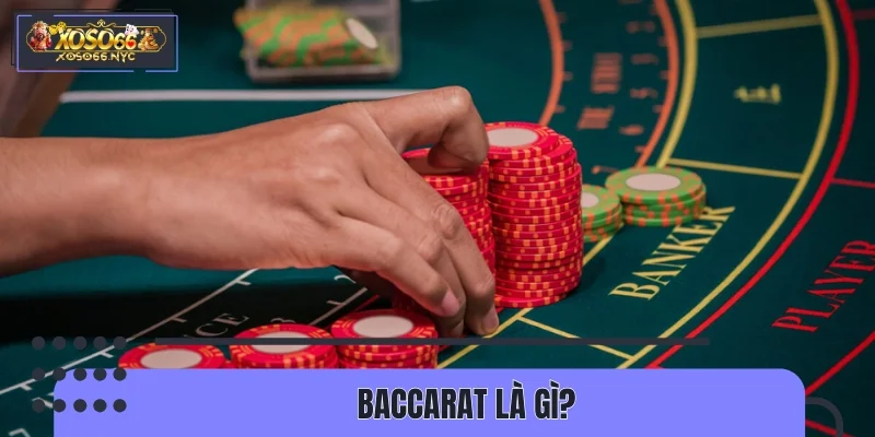 Baccarat là gì?