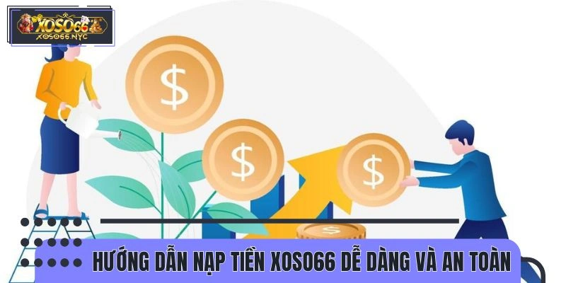 Các bước thêm vốn vào XOSO66 hiệu quả