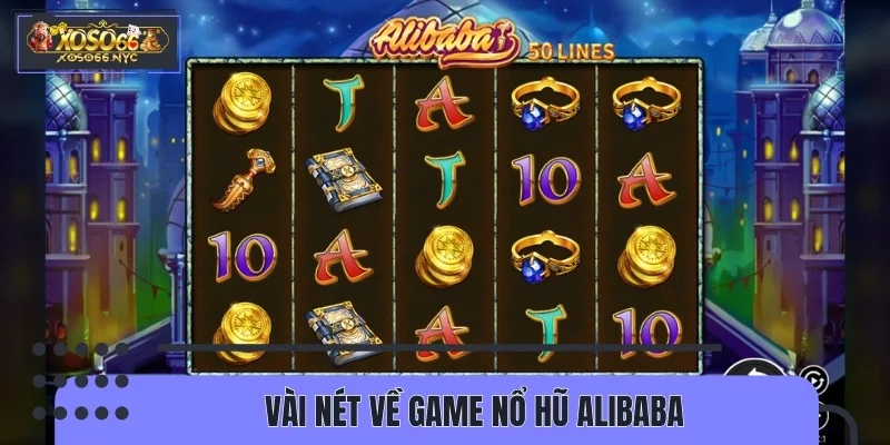Nổ Hũ Alibaba là game đổi thưởng có tới 50 đường thắng