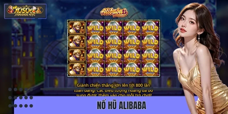 Nổ Hũ Alibaba XOSO66 - Quay Là Trúng, Nhận Thưởng Cực Khủng