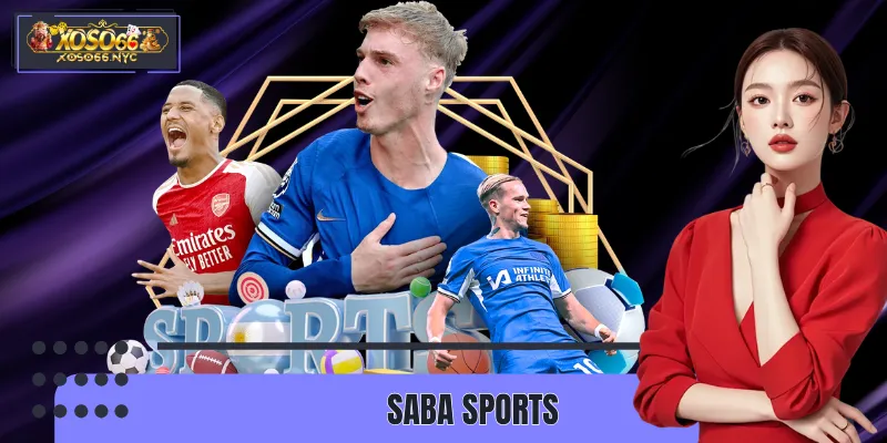 Saba Sports XOSO66 – Đỉnh Cao Công Nghệ Cá Cược Thể Thao