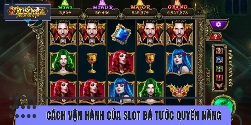 Slot Bá Tước Quyền Năng sở hữu tới 243 cách thắng