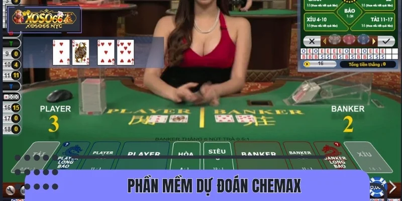 Chemax là tool Baccarat được nhiều người lựa chọn