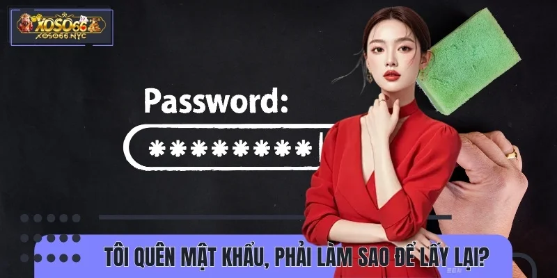 XOSO66 hỗ trợ lấy lại mật khẩu nhanh chóng cho game thủ
